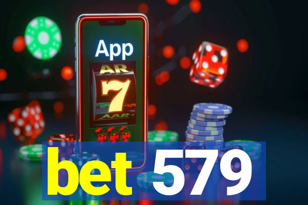 bet 579